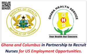 Ghana and Columbus in Partnership to Recruit Nurses for US Employment Opportunities.