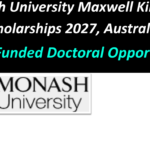 Monash University Fully Funded Maxwell King PhD Scholarships 2027; Australia.