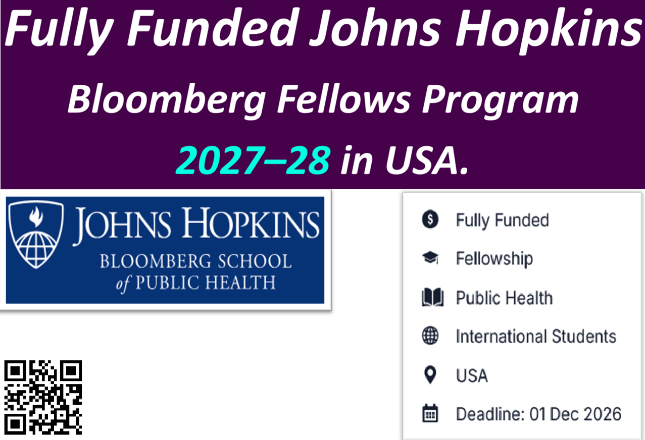 Fully Funded Johns Hopkins Bloomberg Fellows Program 2027–28 in USA.