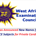 WAEC Has Announced New Names for Some WASSCE Subjects for Private Candidates.