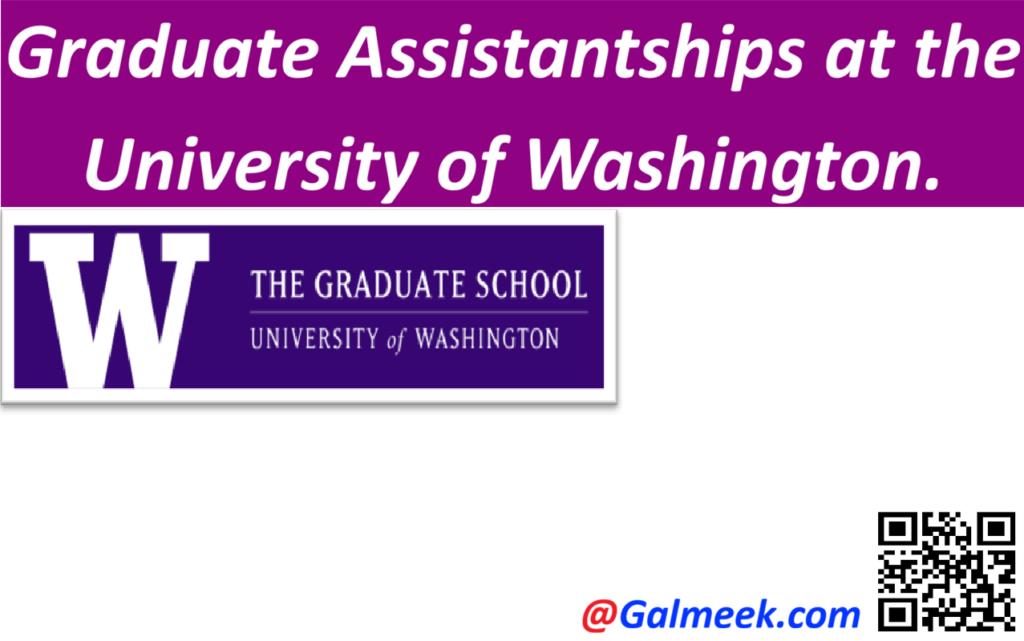 Graduate Assistantships at the University of Washington: Fully Funded.
