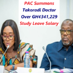PAC Summons Takoradi Doctor Over GH¢341,229 Study Leave Salary