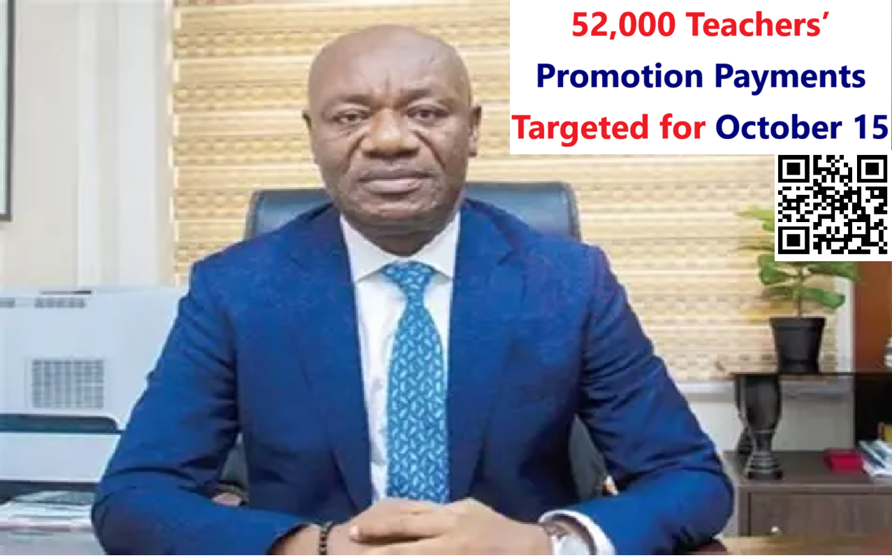 52000 Teachers’ Promotion Payments Targeted for October 15.
