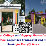 Adisadel College and Aggrey Memorial Senior High School Suspended From Zonal and Regional Sports for Two (2) Years