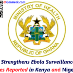 Ghana Strengthens Ebola Surveillance After Cases Reported in Kenya and Nigeria.