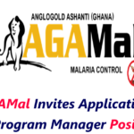 AngloGold Ashanti (Ghana) Malaria Control (AGAMal) Invites Applications for Program Manager Position.