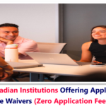 44 Canadian Institutions Offering Application Fee Waivers (Zero Application Fees).