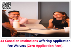 44 Canadian Institutions Offering Application Fee Waivers (Zero Application Fees).