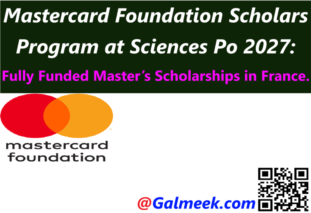 Mastercard Foundation Scholars Program at Sciences Po 2027: Fully Funded Master’s Scholarships in France.