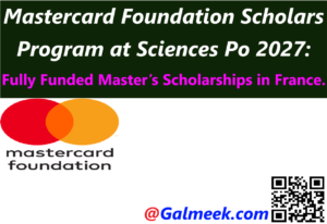 Mastercard Foundation Scholars Program at Sciences Po 2027: Fully Funded Master’s Scholarships in France.