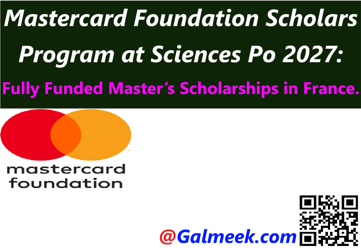 Mastercard Foundation Scholars Program at Sciences Po 2027: Fully Funded Master’s Scholarships in France.