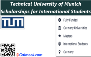 Technical University of Munich Scholarships for International Students.